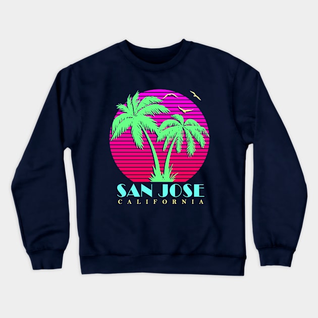 San Jose California Palm Trees Sunset Crewneck Sweatshirt by Nerd_art